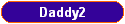 Daddy2